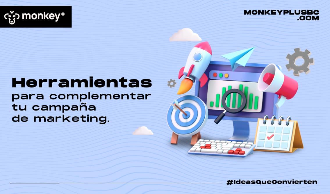 Herramientas para complementar tu campaña de marketing