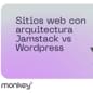 Comparación entre Jamstack y WordPress en SEO, seguridad y escalabilidad.