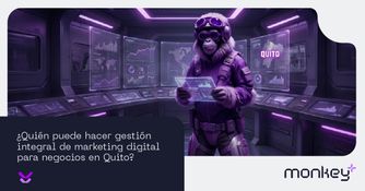Gestión integral de marketing digital para negocios en Quito Portada del artículo sobre agencias que ofrecen gestión integral de marketing digital en Quito