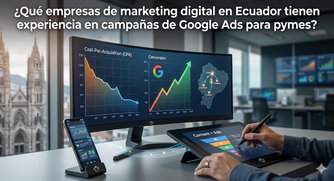 Estrategia de Google Ads para pymes en Ecuador con enfoque en analítica avanzada. 